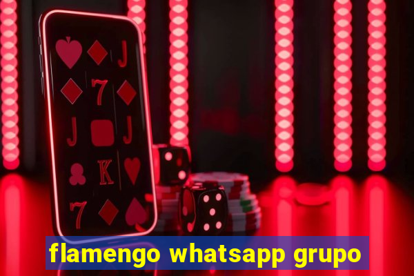 flamengo whatsapp grupo